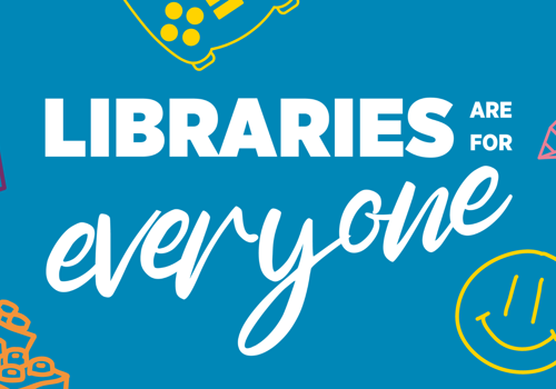 Libraries are for Everyone! at Falkirk Library