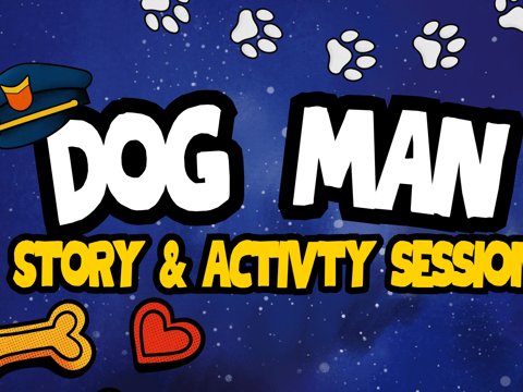 Dog Man story and activity session