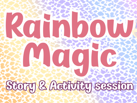 Rainbow Magic story and activity session 