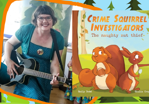 Crime Squirrel Investigators. Stories and songs with Aunty Emily Dodd