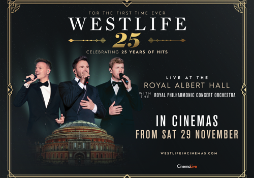 WESTLIFE - ROYAL ALBERT HALL (25TH ANNIVERSARY CONCERT) (Cert tbc)